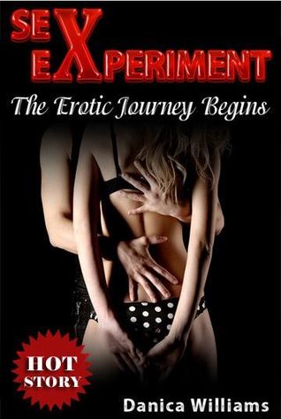 Sex Experiment -The Erotic Journey Begins (Book 1)