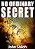 No Ordinary Secret