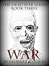 The Dead War Series Book Three by George L. Cook III The Dead War Series Book Three by George L. Cook III