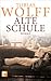Alte Schule by Tobias Wolff