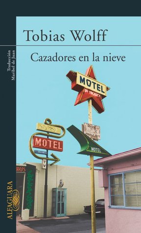 Portada de Cazadores en la nieve, de Tobias Wolff