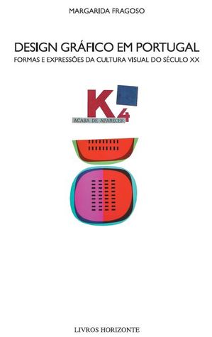 Design Gráfico em Portugal - Formas e Expressões da Cultura Visual do séc. XX (Paperback)