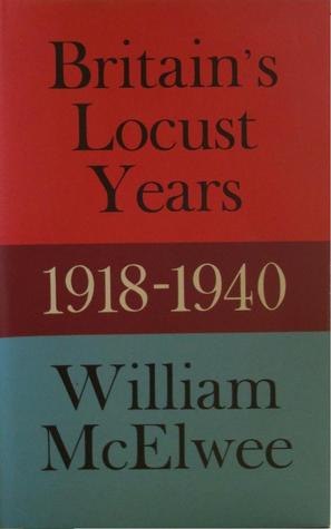 Britain's Locust Years, 1918-1940 (Hardcover)
