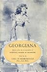 Georgiana: Extracts from the Correspondence of Georgiana Duchess of Devonshire Georgiana: Extracts from the Correspondence of Georgiana Duchess of Devonshire