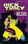 Dick Tracy: Big City Blues (True Hearts and Tommy Guns Vol. 1)