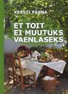 Et toit ei muutuks vaenlaseks