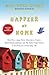 Happier at Home: Kiss More, Jump More, Abandon a Project, Read Samuel Johnson, and My Other Experiments in the Practice of Everyday Life