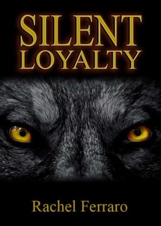 Silent Loyalty (Kindle Edition)