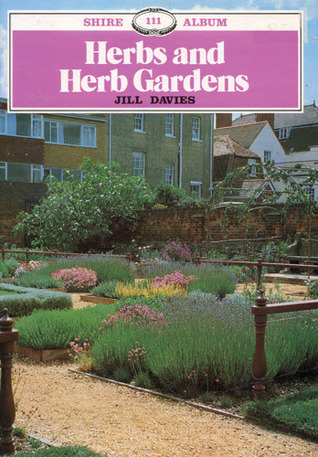 Herbs and Herb Gardens (Shire Albums)