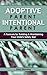 Adoptive Parent Intentional Parent: A Formula for Building & Maintaining Your Child's Safety Net