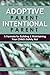 Adoptive Parent Intentional Parent: A Formula for Building & Maintaining Your Child's Safety Net