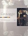 Caravaggio (Coleção Folha Grandes Mestres da Pintura, #12)