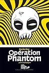 Opératoin Phantom