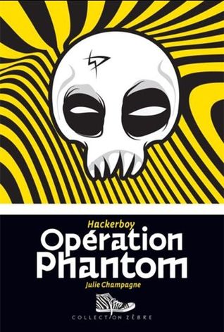 Opératoin Phantom (Hackerboy, #2)