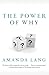 The Power Of Why: Simple Qu...
