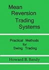 Mean Reversion Trading Systems, Practical Methods for Swing T... by Howard B. Bandy