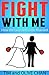 Fight With Me: How We Learn...