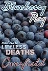 Blueberry Ray (Lifeless Deaths, #1) Blueberry Ray (Lifeless Deaths, #1)