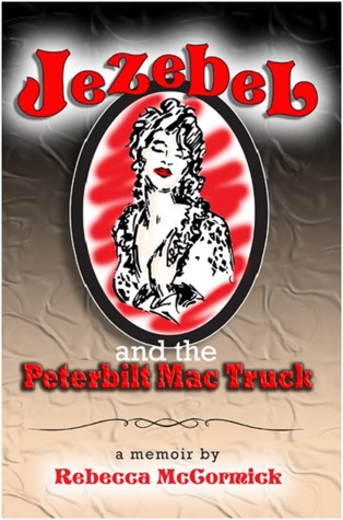 Jezebel and the Peterbilt Mac Truck