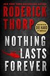 Nothing Lasts Forever by Roderick Thorp