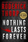 Nothing Lasts Forever (Die Hard, #1)