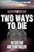 Two Ways To Die (Gabe Quinn Thriller Series Books 1 & 2)