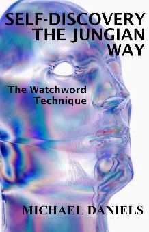 Self-Discovery the Jungian Way: The Watchword Technique (ebook)
