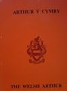 Arthur y Cymry - The Welsh Arthur