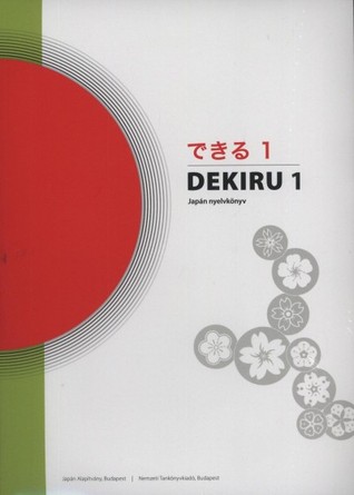 Dekiru - Japán nyelvkönyv kezdőknek (Paperback)