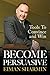 Become Persuasive by Eiman Sharmin