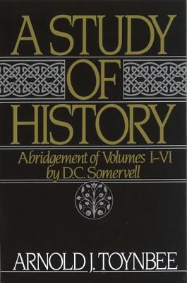 A Study of History, Abridgement of Vols 1-6 (Paperback)