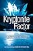 Kryptonite Factor: How Understanding One Weakness Unlocks All Your Strengths