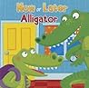 Now or Later Alligator by Precious McKenzie