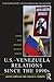 U.S.-Venezuela Relations since the 1990s: Coping with Midlevel Security Threats (Contemporary Inter-American Relations)