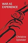 War as Experience: Contributions from International Relations and Feminist Analysis (War, Politics and Experience)