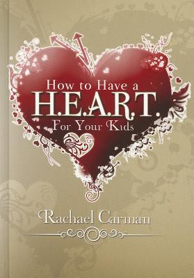 How to Have a HEART for Your Kids