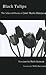 Black Tulips The Selected Poems of José María Hinojosa... by José María Hinojosa