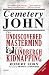Cemetery John: The Undiscovered Mastermind of the Lindbergh Kidnapping