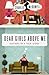 Dear Girls Above Me by Charlie  McDowell
