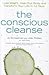 The Conscious Cleanse by Jo Schaalman The Conscious Cleanse by Jo Schaalman