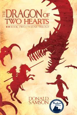 The Dragon of Two Hearts: Book Two of the Star Trilogy (Paperback)