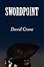 Swordpoint by David    Crane