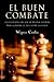 El buen combate (Coleccion Exito) (Spanish Edition)