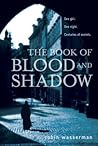 The Book of Blood and Shadow by Robin Wasserman