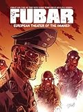 FUBAR: European Theater of the Damned