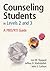 Counseling Students in Levels 2 and 3: A PBIS/RTI Guide