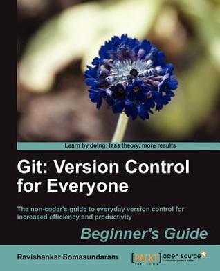Git: Version control for everyone (Paperback)
