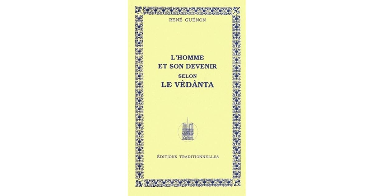 L Homme Et Son Devenir Selon Le Vêdânta