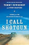 I Call Shotgun: Lessons from Dad for Navigating the Roads of Life
