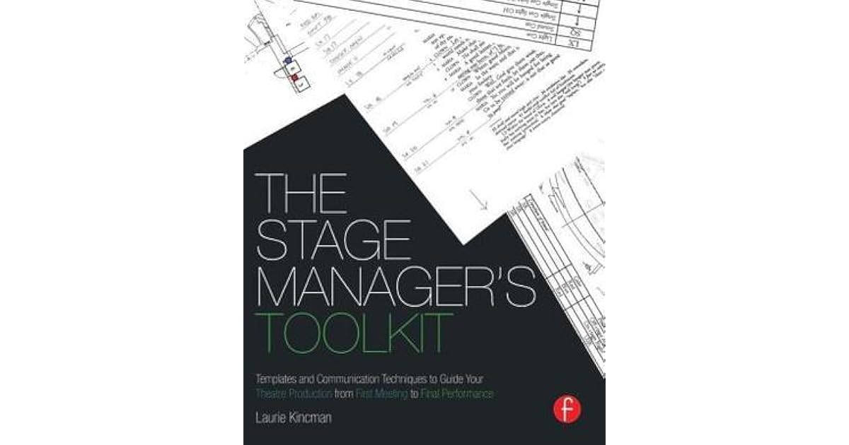 The Stage Manager's Toolkit Templates and Communication Techniques to